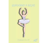 BALLERINA QUADERNO A RIGHE PER 4° E 5° ELEMENTARE: RIGATURA 1R, SENZA MARGINI FORMATO A4 | 109 PAGINE | ALTA QUALITÀ | CARTA BIANCA