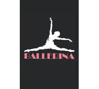 Ballerina: Taccuino a righe quaderno di scrittura diario ToDo libro dei compiti libro di storia (15,24 x 22,86 cm; ca. A5) 120 pagine. Per gli amanti ... gruppo di ballo, ballerina, ballerino.