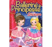 Ballerine e principesse. Con adesivi. Ediz. a colori