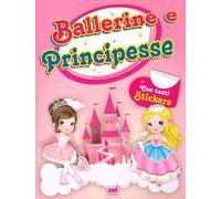 Ballerine e principesse. Con tanti sticker
