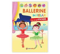 Ballerine in relax. Con adesivi. Ediz. illustrata