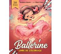 Ballerine Livre De Coloriage: Cahier De Coloriage Ballerine Kawaii Pour Adultes, Adolescents Et Enfants | Idée De Cadeau Carnet Facile Pour Soulager ... Et Se Détendre Pour Les Hommes Et Les Femmes
