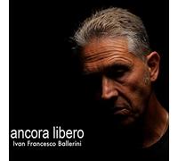 Ballerini Francesco Ancora Libero (CD)