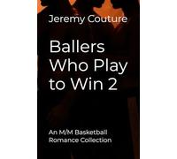 Ballers Who Play to Win 2: An M/M Basketball Romance Collection