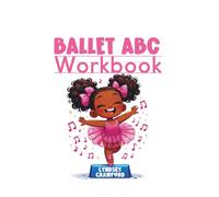 Ballet ABC Workbook: Learn to Write Letters A-Z with Tracing Practice, Coloring Activities, and Handwriting Lines for Kids Ages 3-6