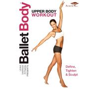 Ballet Body: Upper Body Workout
