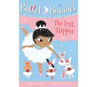 Ballet Bunnies #4: The Lost Slipper