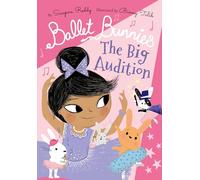 Ballet Bunnies: The Big Audition
