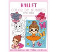 Ballet Color By Numbers Book for Kids: Big and Easy Coloring Book by Numbers for Kids