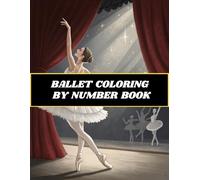 BALLET COLORING BY NUMBER BOOK