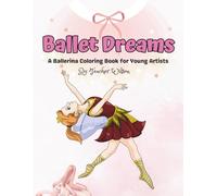 Ballet Dreams: A Ballerina Coloring Book for Young Artists