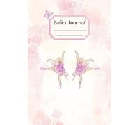 Ballet Journal: Unlined notebook for ballerinas, dancers, teachers and every dance lovers.