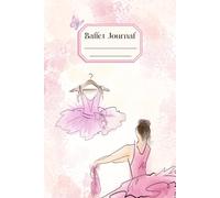 Ballet Journal: Unlined notebook for ballerinas, dancers, teachers and every dance lovers.
