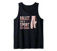 Ballet Like A Sport Only Harder Dancer Ballerina Dance Canotta