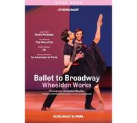 Ballet to Broadway - Wheeldon Works