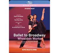 Ballet to Broadway - Wheeldon Works