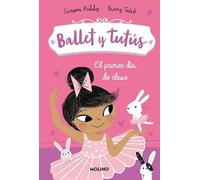Ballet y tutús 1 - El primer día de clase