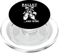 Balletto è la mia terapia e vino divertente ballerina ballerina PopSockets PopGrip per MagSafe