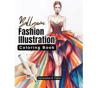 Ballgown Fashion Illustration Coloring Book