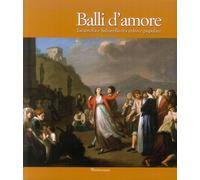 Balli d'amore. Tarantella e Saltarello tra colto e popolare.