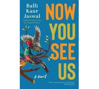 Balli Kaur Jaswal Now You See Us (Tascabile)