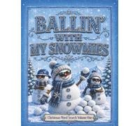 Ballin With My Snowmies: Christmas Word Search Volume 1