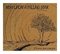 Ballinger, Ethan - Wish Upon A Falling Star