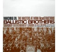Ballistic Brothers - MARCHING ON -The masters at work ricanstructions-