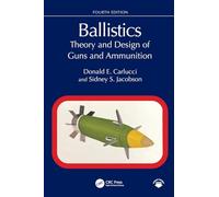 Ballistics: Theory and Design of Guns and Ammunition