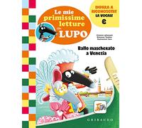 Ballo mascherato a Venezia. Le mie primissime letture con lupo. Amico lupo