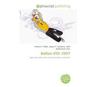 Ballon d'Or 2007: Ballon d'Or, UEFA, Kaká, Cristiano Ronaldo, Lionel Messi