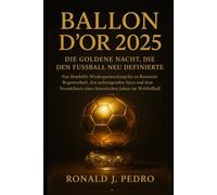 Ballon d'Or 2025: Die goldene Nacht, die den Fußball neu definierte: Von Dembélés Wiedergutmachung bis zu Bonmatís Regentschaft, den aufsteigenden ... eines historischen Jahres im Weltfußball.