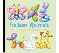 Balloon Animals: Soft & Simple: Stress Less Coloring
