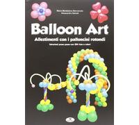 BALLOON ART ALLESTIMENTI CON I PALLONCINI ROTONDI. . BENVENUTO M MADDALENA SA