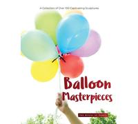 Balloon Masterpieces (Tascabile)