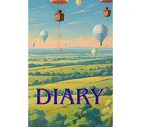 Balloons of Dreams - My Secret Diary: 100 Pages to Record Dreams, Emotions, and Adventures