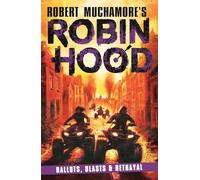 Ballots, Blasts & Betrayal: Ballots, Blasts & Betrayal (Robert Muchamore's Robin Hood)