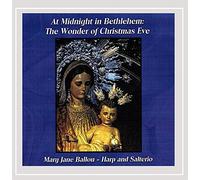 Ballou, Mary Jane - At Midnight In Bethlehem: The Wonder Of Christmas