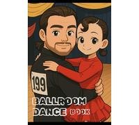 Ballroom Dance Notebook for Kids - Dance Practice Journal | Fun Gift for Young Dancers, Boys & Girls | Track Lessons, Goals & Progress | 6x9 Daily Dance Logbook