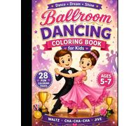 Ballroom Dancing Coloring Book for Kids: Fun Coloring Pages for Ages 5-7
