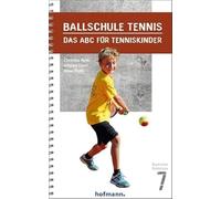 Ballschule Tennis: Das ABC für Tenniskinder: 7