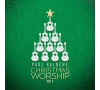 BALOCHE, PAUL - CHRISTMAS WORSHIP VOL.2