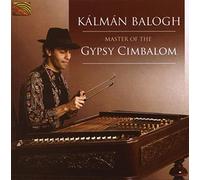 Balogh Kalman - Master Of The Gypsy Cimbalon