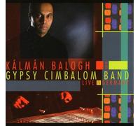 Balogh, Kalman & The Gypsy Cimbalom Band - Live In Germany