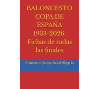BALONCESTO COPA DE ESPAÑA 1933-2026. Fichas de todas las finales