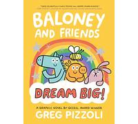 Baloney and Friends: Dream Big!