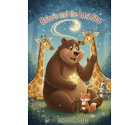 Baloo and the Lost Star: A bedtime adventure about kindness, teamwork, and wonder