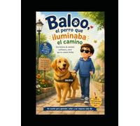 Baloo el perro que iluminaba el camino