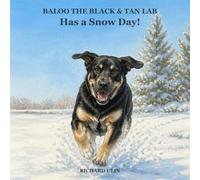 Baloo the Black & Tan Lab: Has a Snow Day!