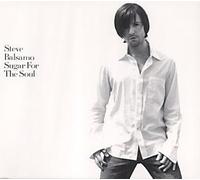 Balsamo Steve - Sugar For the Soul